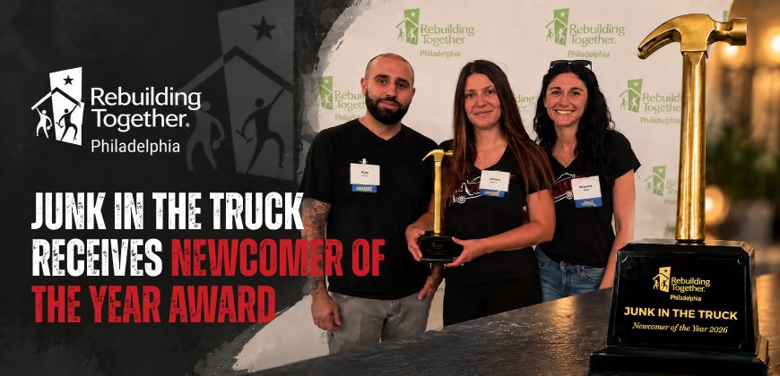 Junk in the Truck Receives Newcomer of the Year Award from Rebuilding Together Philadelphia